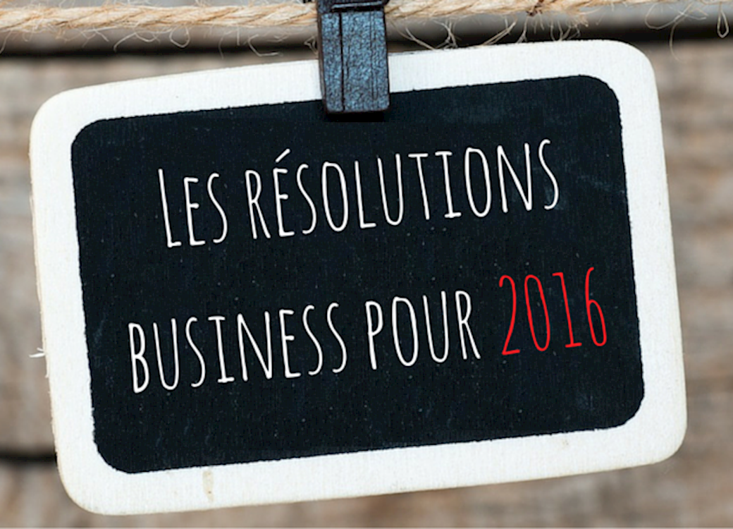 Les résolutions business pour 2016